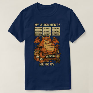 Meine Ausrichtung? Hungry Dragon T-Shirt