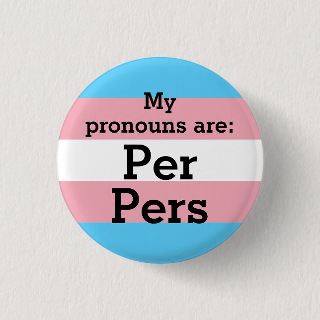 Meine Aussprache lautet: Per Pers - Trans Flag But Button (Vorderseite)