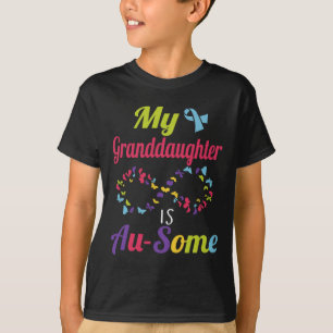Meine autistische Enkelin ist großartig Autismus-B T-Shirt
