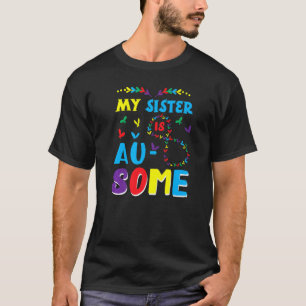 Meine Autistische Schwester ist Phantastisch Autis T-Shirt