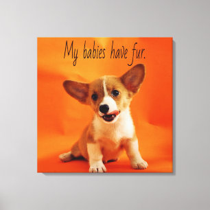 Meine Babys haben Pelzhund, niedliche Welpen, Welp Leinwanddruck