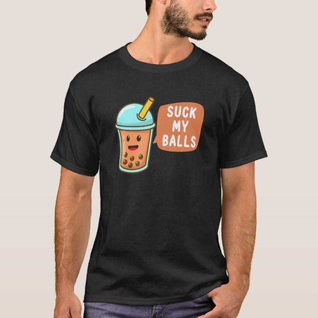 Meine Bälle Rude Boba Bubble Tea Boba Tea Tea sind T-Shirt (Vorderseite)