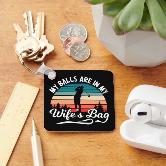 Meine Bälle sind in meiner Wifes Bag Retro Golf Lo Schlüsselanhänger (Schreibtisch)