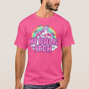 Meine Balls Itch Funny Unicorn Ironic Bad Joke Sar T-Shirt
