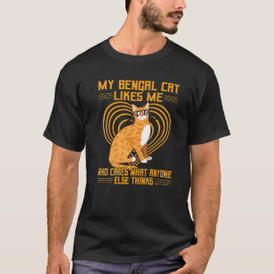 Meine Bengalische Katze mag mich, wer kümmert, wa T-Shirt