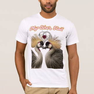 "Meine bessere Hälfte – Kronenkranich-Liebesdruck" T-Shirt