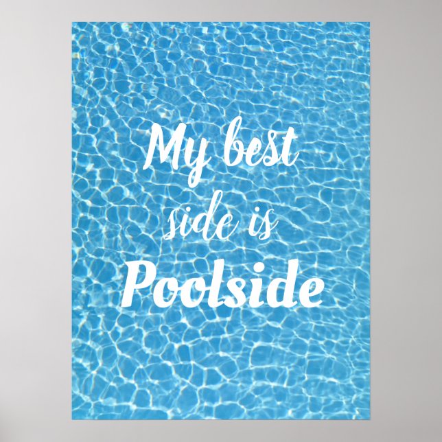 Meine beste Seite ist Poolside Poster (Vorne)