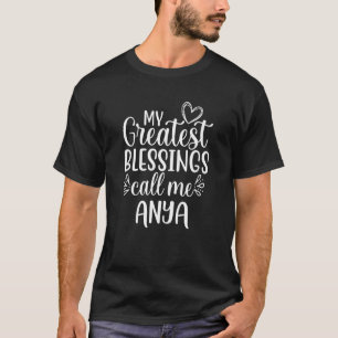 Meine Beststen Segnungen nennen mich Anya Hungary T-Shirt