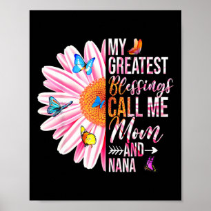 Meine Beststen Segnungen nennen mich Mama und Nana Poster