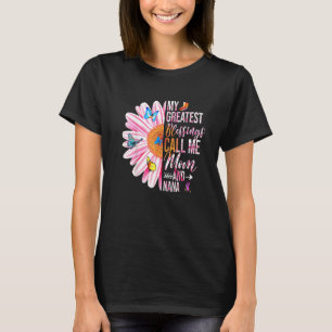 Meine Beststen Segnungen nennen mich Mama und Nana T-Shirt