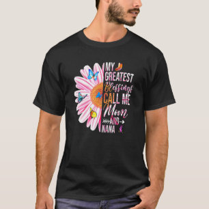 Meine Beststen Segnungen nennen mich Mama und Nana T-Shirt