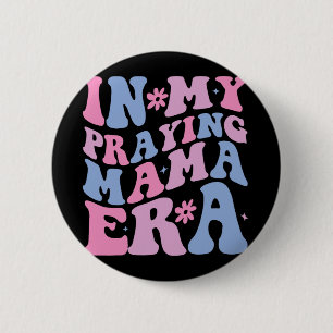 Meine betende Mama-Ära Religiöse Mutter Christlich Button