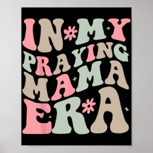 Meine betende Mama-Ära religiöse Mutter christlich Poster