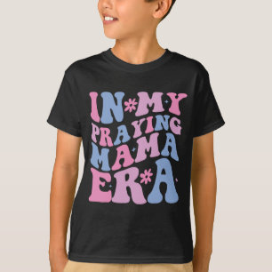 Meine betende Mama-Ära Religiöse Mutter Christlich T-Shirt