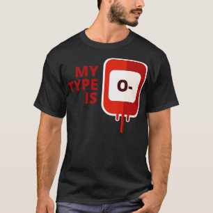 Meine Blutgruppe ist 0 negativ T-Shirt