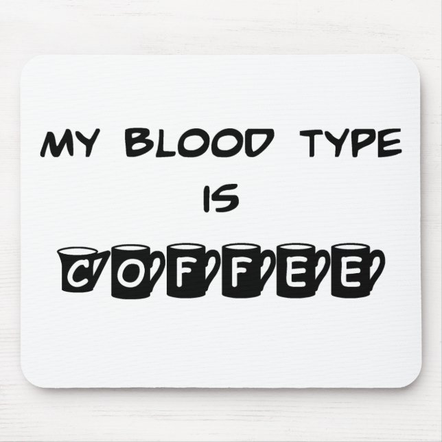 Meine Blutgruppe ist Kaffee Mousepad (Vorne)