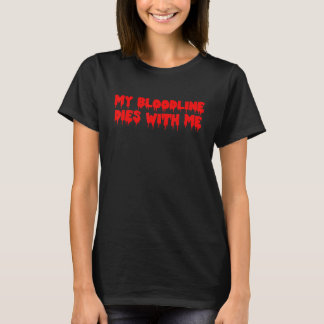 Meine Blutlinie stirbt mit meinem Horror-Apparel T-Shirt