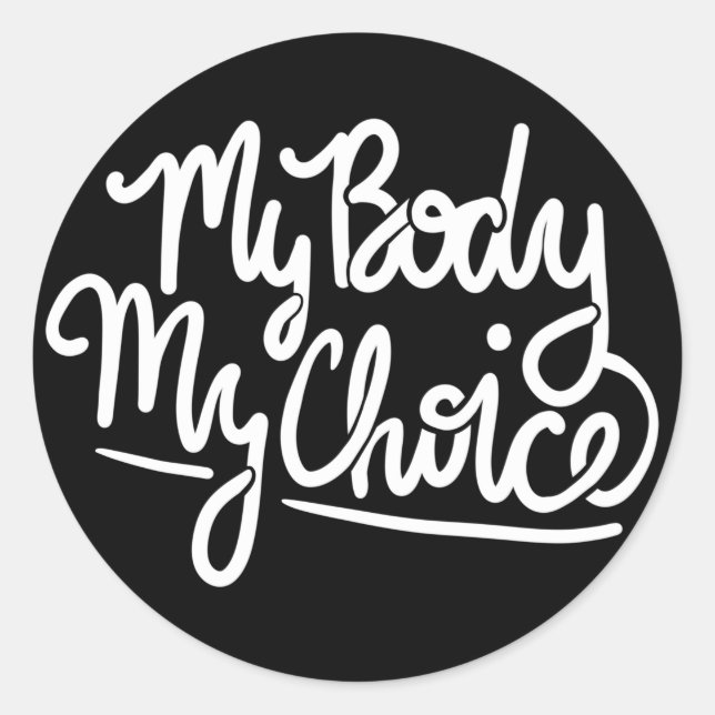 Meine Body My Choice pro-wählerischer Feminismus Runder Aufkleber (Vorderseite)