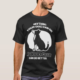 Meine Border-Collie kann besser tun T-Shirt