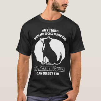 Meine Border-Collie kann besser tun T-Shirt