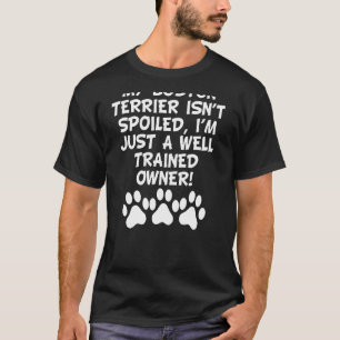Meine Boston Terrier ist im Grunde ein guter Zug T-Shirt