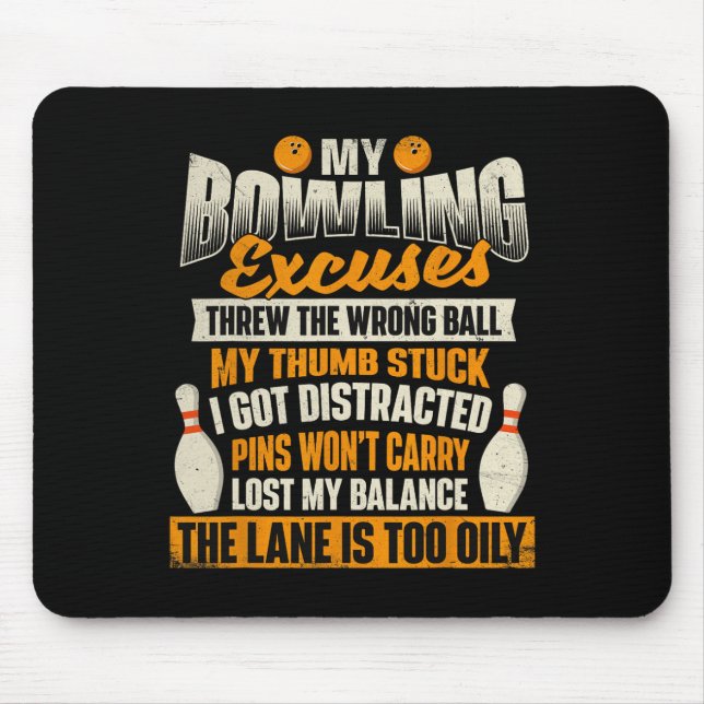 Meine Bowling-Ausreden - Bowler-Bowling Mousepad (Vorne)