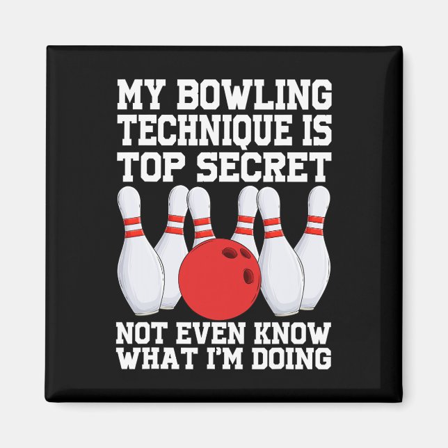 Meine Bowling-Technik ist geheim lustig Bowling Bo Magnet (Vorne)