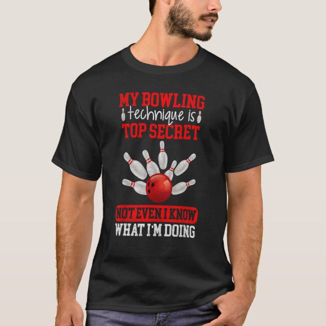 Meine Bowling-Technik ist hochgeheim Bowling Bowle T-Shirt (Vorderseite)