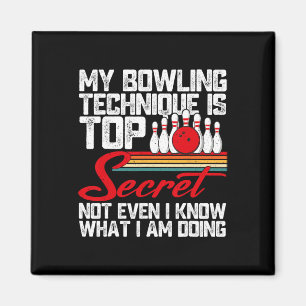 Meine Bowling-Technik ist hochgeheim und lustiger  Magnet