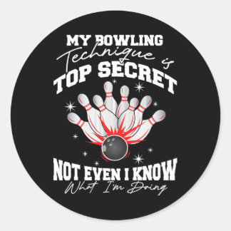 Meine Bowling-Technik ist hochgeheim und lustiger  Runder Aufkleber