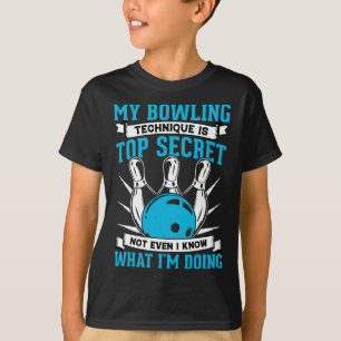 Meine Bowling-Technik ist hochgeheim und lustiger  T-Shirt