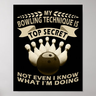 Meine Bowling-Technik ist hochgeheime Bowler-Kleid Poster