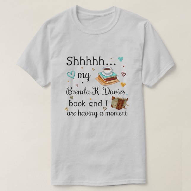 Meine Brenda K Davies buchen und ich habe einen Mo T-Shirt (Design vorne)