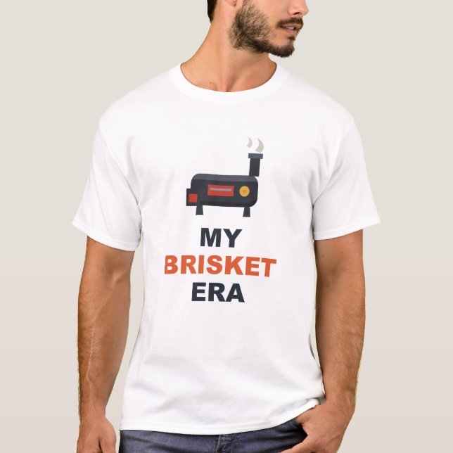 Meine Brisket-Ära T-Shirt (Vorderseite)