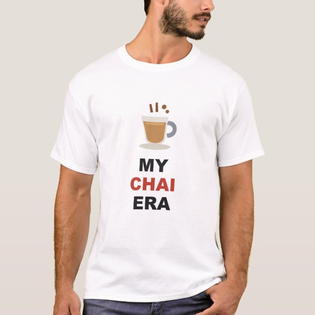 Meine Chai-Ära T-Shirt (Vorderseite)