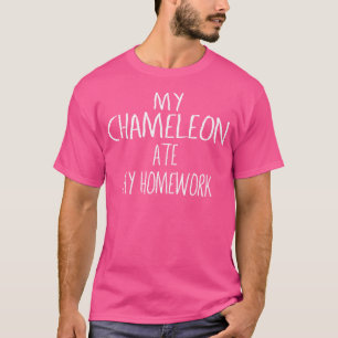 Meine Chameleon Ate Meine Hausaufgaben Funny Chame T-Shirt