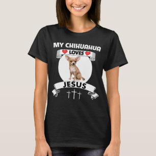 Meine Chihuahua-Lieben Jesus Christliche Kreuzfami T-Shirt
