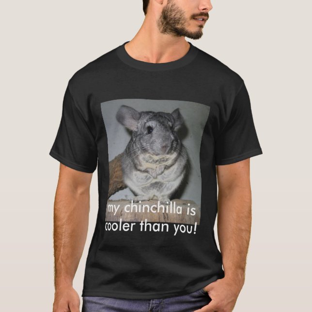 meine Chinchilla ist cooler als Sie! T-Shirt (Vorderseite)