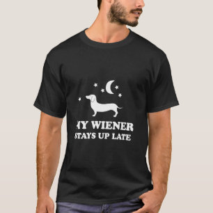 Meine Dackel Bleibe spät Dackel auf T-Shirt