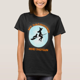Meine Dackel fährt Shotgun Halloween Hexe T-Shirt