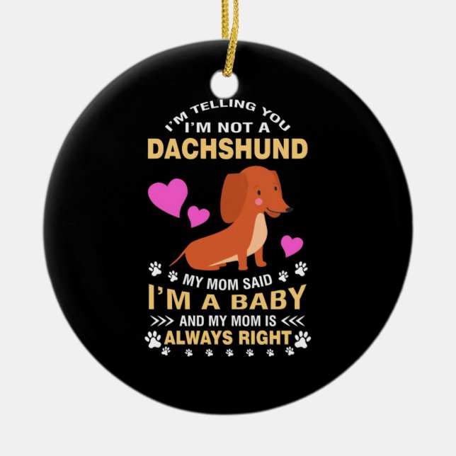 Meine Dackel ist mein Baby Keramik Ornament (Vorne)
