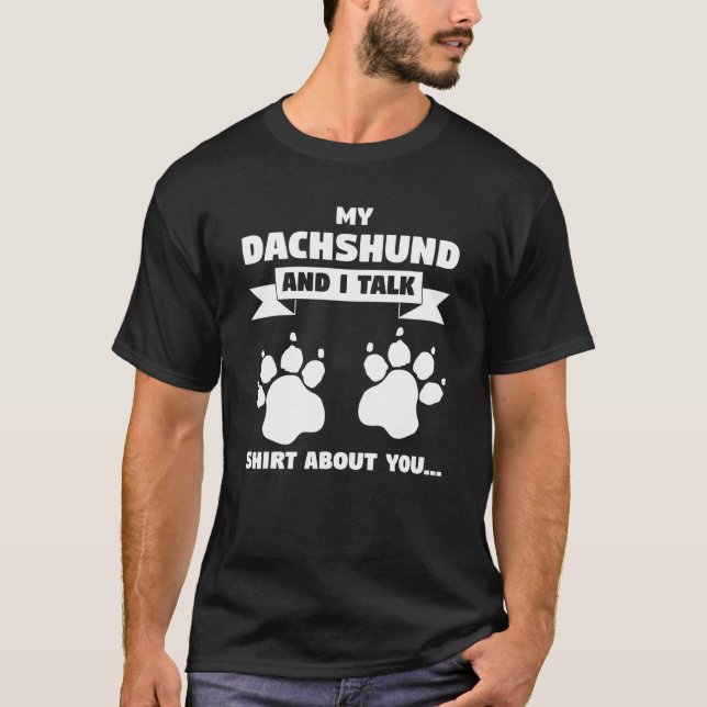 Meine Dackel und ich reden über dich Haustiere, di T-Shirt (Vorderseite)