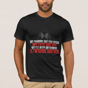Meine Daumen sind beruhigend, meine Augen sind rot T-Shirt