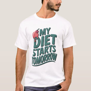 Meine Diät fängt morgen an Funny Retro Typografie T-Shirt