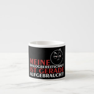 Meine "Diktatur ist gerade aufcht"! Espressotasse