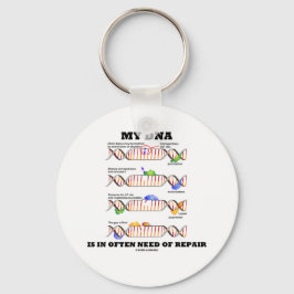 Meine DNA ist oft reparaturbedürftig (DNA-Spaß) Schlüsselanhänger