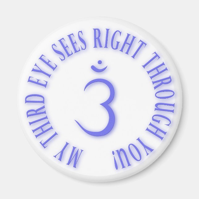 Meine dritten Augen sehen direkt durch Sie Magnet (Vorne)