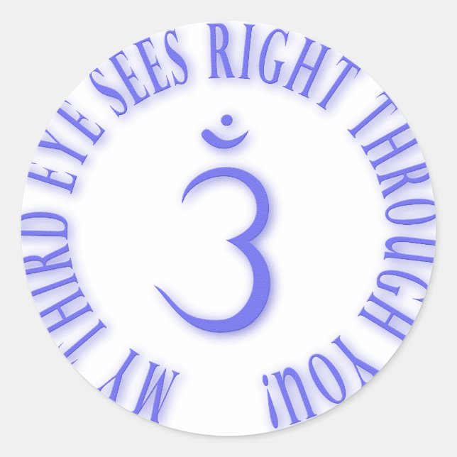 Meine dritten Augen sehen direkt durch Sie Runder Aufkleber (Vorderseite)