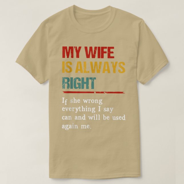 Meine Ehefrau hat immer recht, wenn sie alles fals T-Shirt (Design vorne)