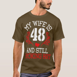 Meine Ehefrau ist 48 Jahre alt und immer noch rauc T-Shirt